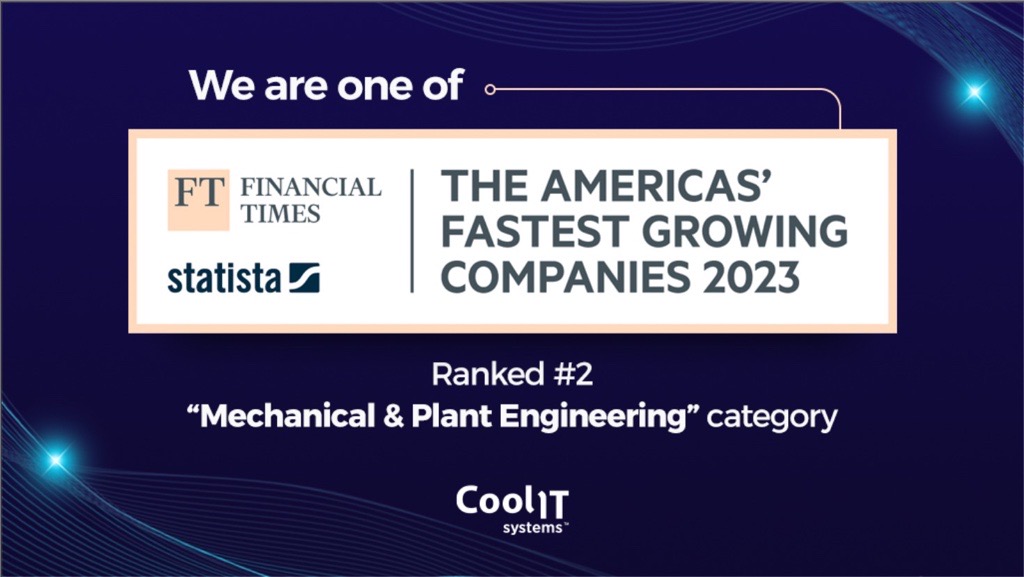 <strong>Financial Times recognizes CoolIT Systems as one of the fastest growing companies in the Americas for 2023</strong>