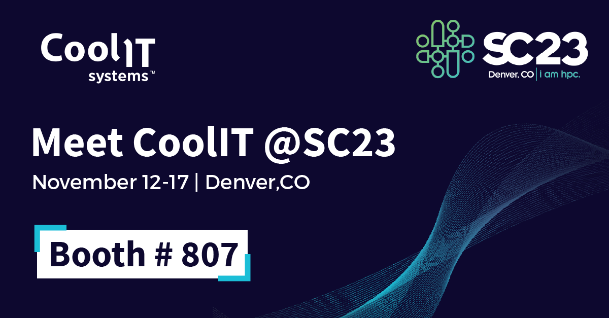 Event: Join CoolIT Systems at SC23 in Denver, Colorado